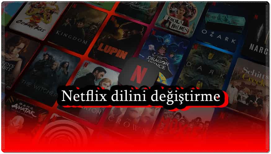3 Adımda Netflix Dili Nasıl Değiştirilir?