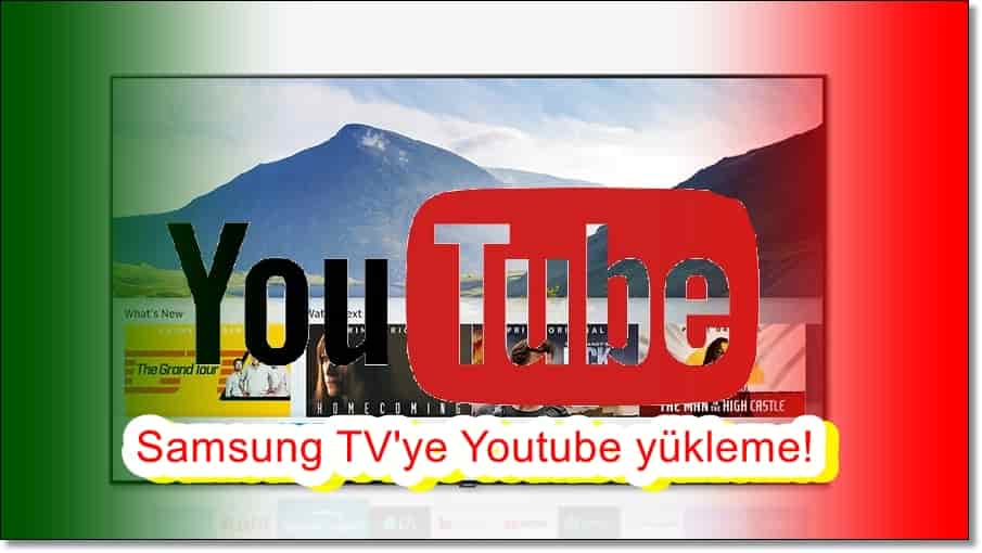 Samsung Smart TV'ye YouTube Yükleme