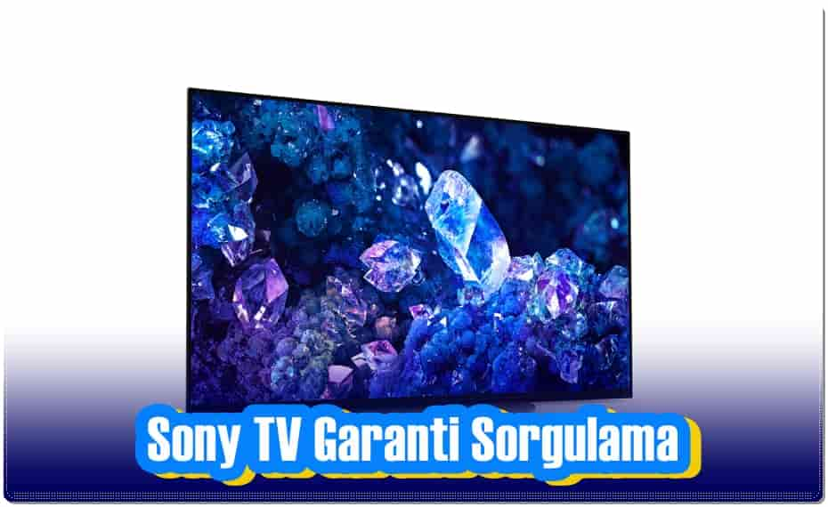 Sony TV Seri No Sorgulaması Nasıl Yapılır?