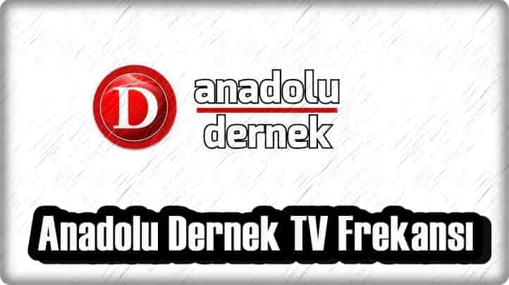 Anadolu Dernek TV Frekansı