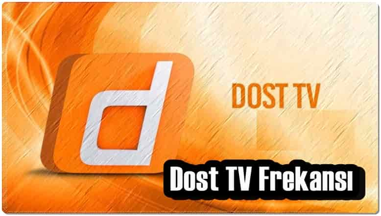 Dost TV Frekansı