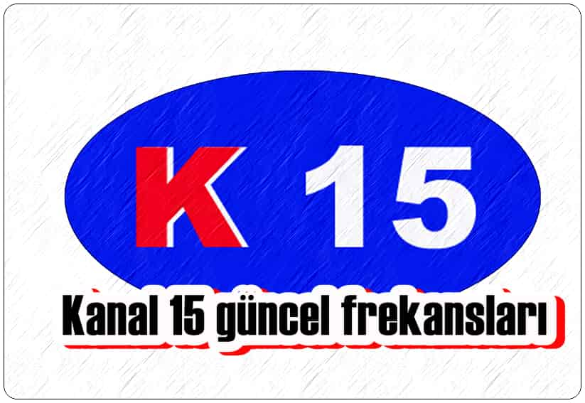 Kanal 15 Frekansı