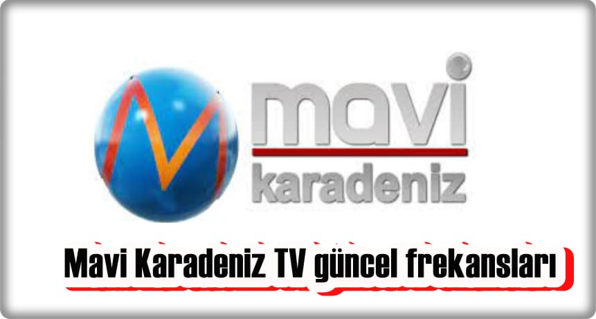 Mavi Karadeniz TV Frekansı