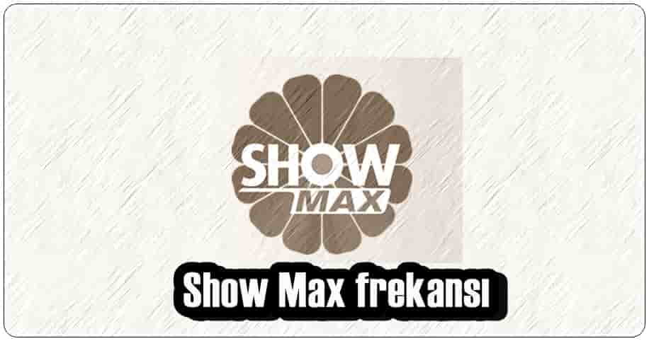 Show Max Frekansı