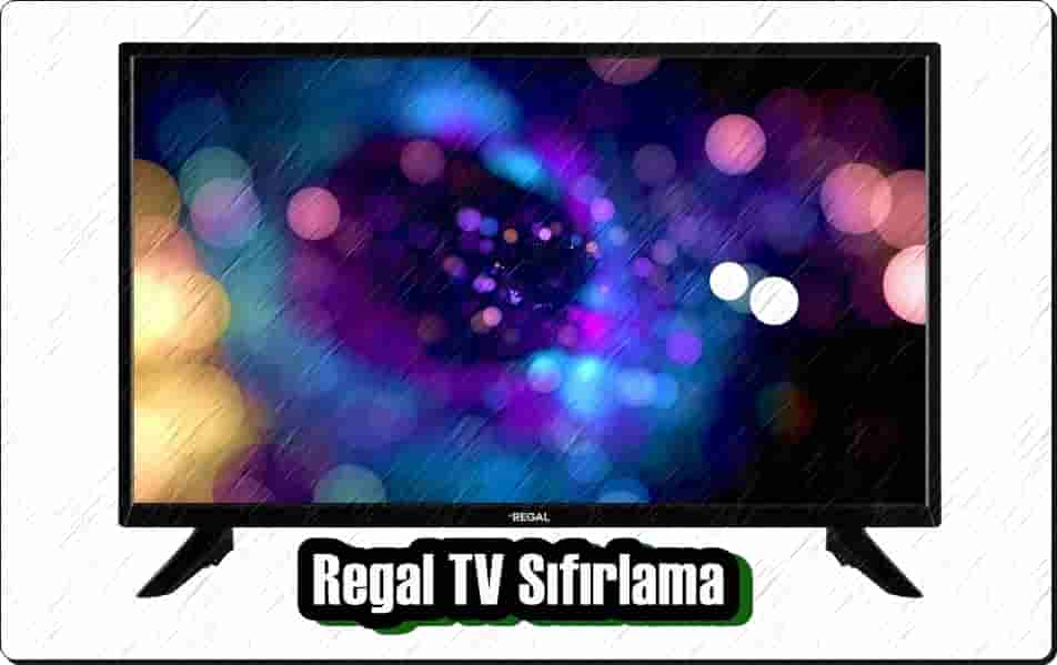 Regal TV Sıfırlama (Fabrika Ayarlarına Döndürme)