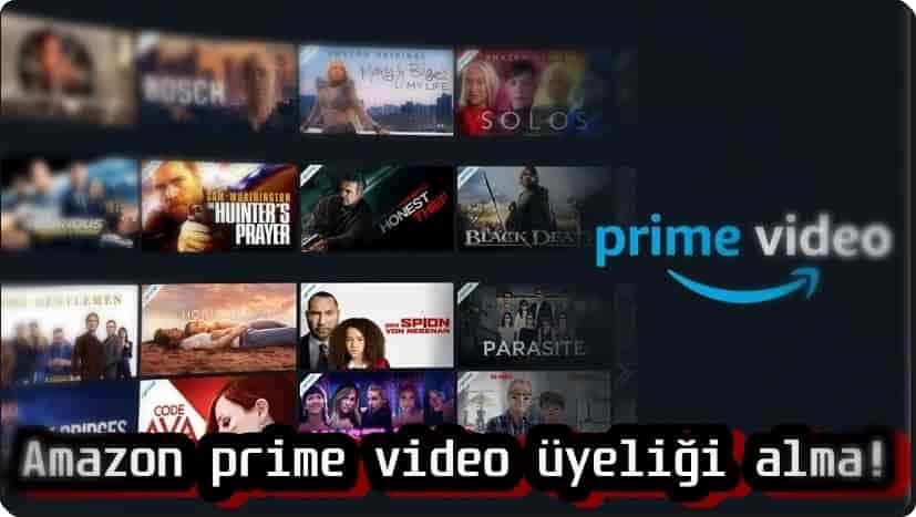 Amazon Prime Video Üyeliği Nasıl Alınır?