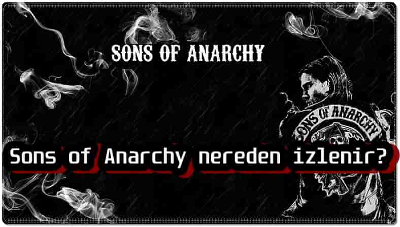 Sons of Anarchy Nereden İzlenir?