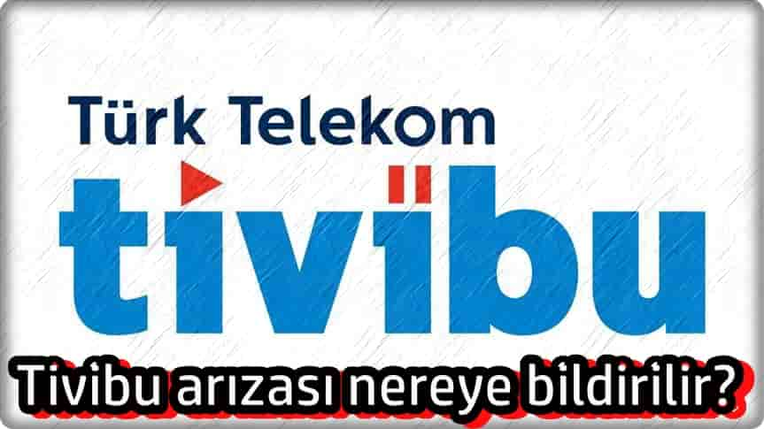 Tivibu Arızası Nereye Bildirilir?