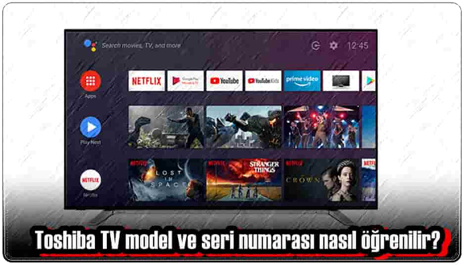 Toshiba TV Modeli ve Seri Numarasını Nasıl Öğrenirim?