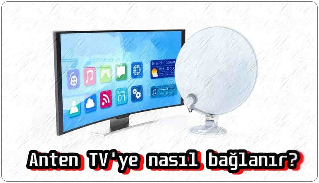 Anten TV'ye Nasıl Bağlanır?