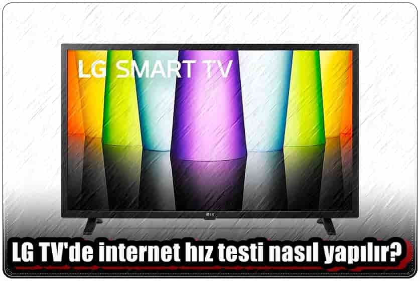 LG TV İnternet Hız Testi Nasıl Yapılır?