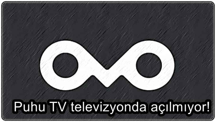 Puhu TV Televizyonda Açılmıyor Sorunu Nasıl Çözülür?