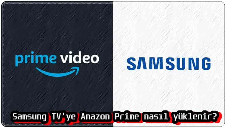 Samsung TV'de Amazon Prime Yok, Nasıl Yüklerim?