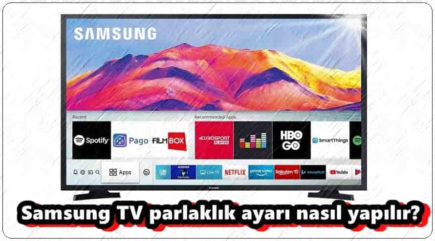 Samsung TV Parlaklık Ayarı Nasıl Yapılır?