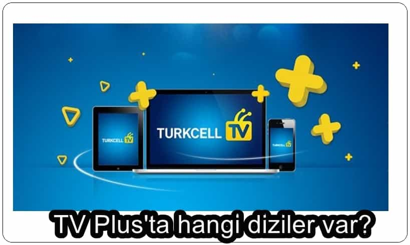 TV Plus'ta Hangi Diziler Var?