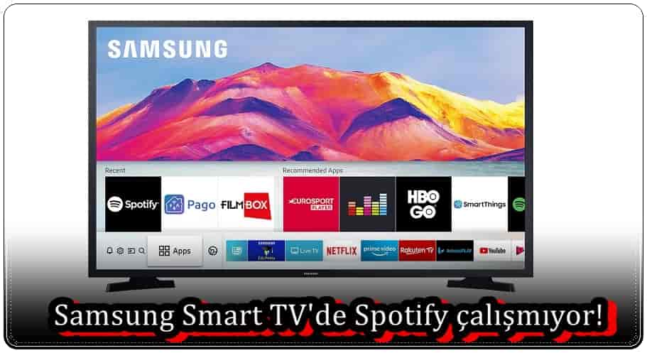 Samsung Smart TV'de Spotify Çalışmıyor