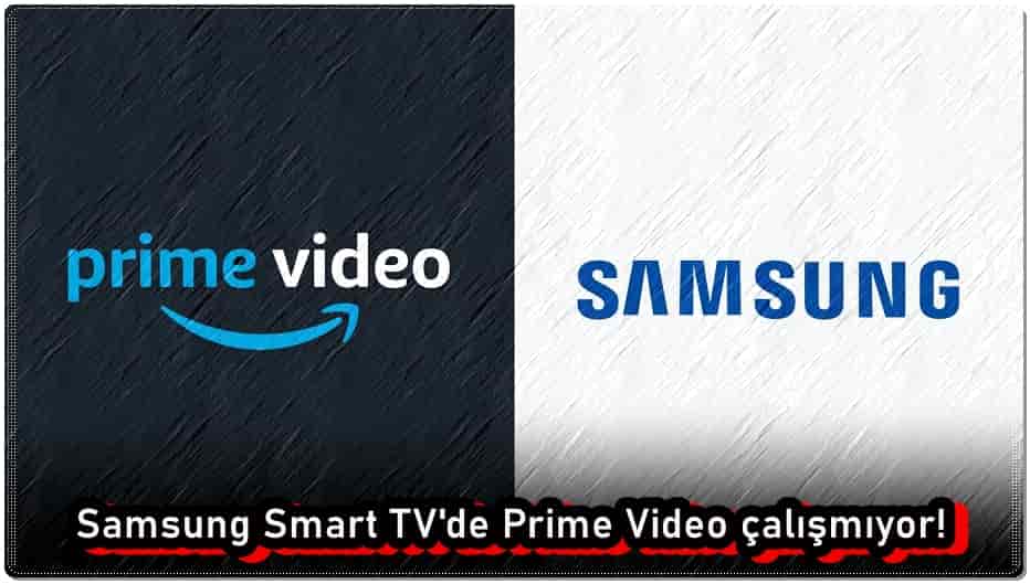 Samsung Smart TV'de Amazon Prime Video Çalışmıyor!