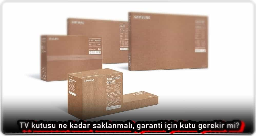 TV Kutusu Ne Kadar Saklanmalı?