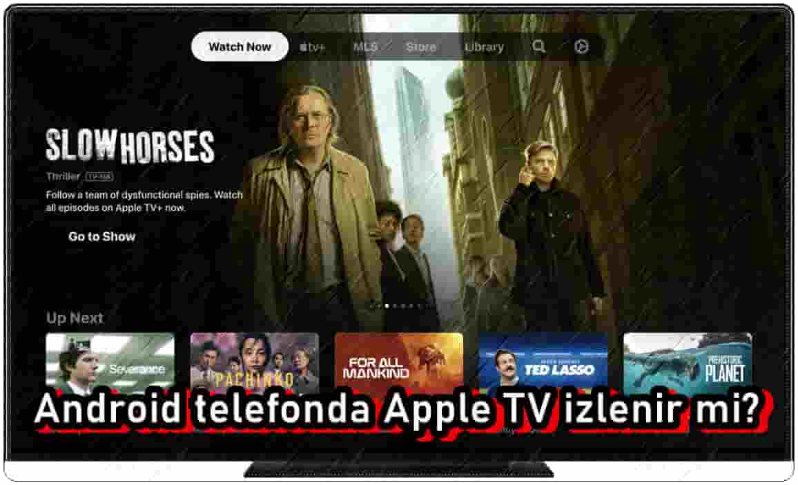 Android Telefonda Apple TV İzlenir mi?
