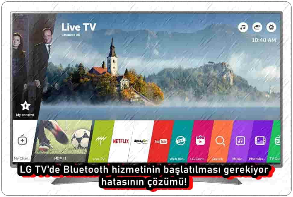 LG TV Bluetooth Hizmetinin Başlatılması Gerekiyor Hatası Nasıl Düzeltilir?