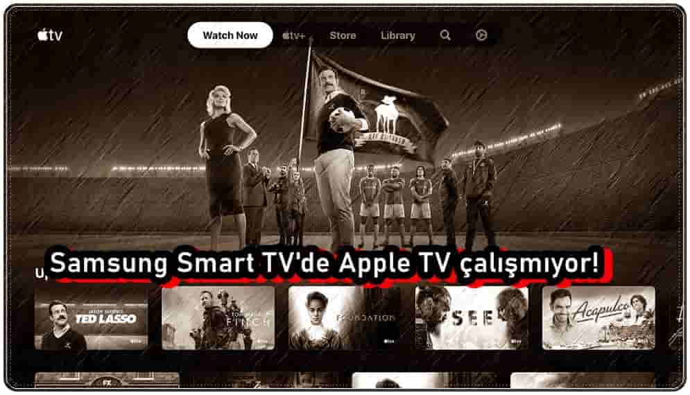 Samsung Smart TV'de Apple TV Çalışmıyor!