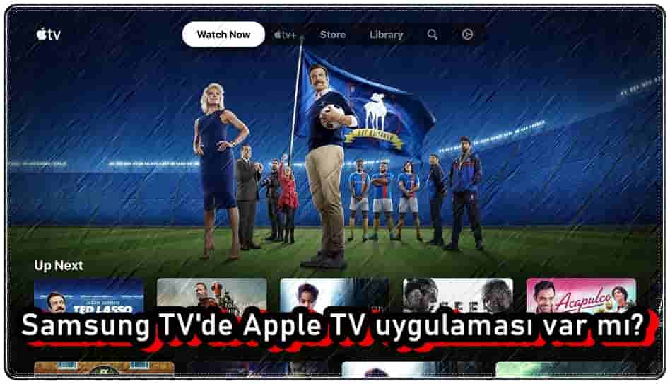 Samsung TV'de Apple TV Uygulaması Var mı?