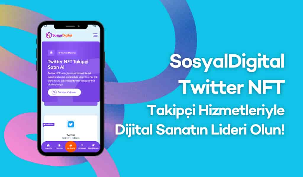 SosyalDigital Twitter NFT Takipçi Hizmetleriyle Dijital Sanatın Lideri Olun!