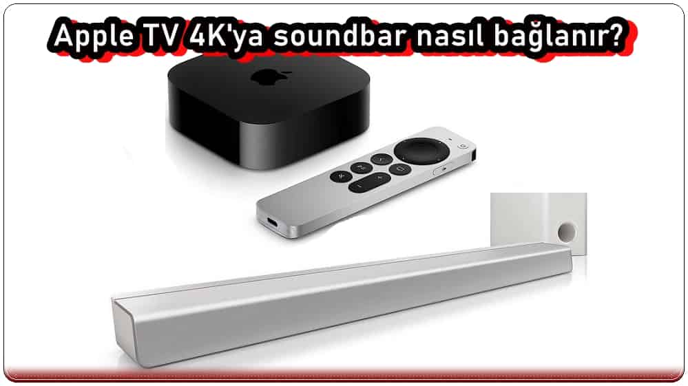 Apple TV 4K'ya Soundbar Nasıl Bağlanır?