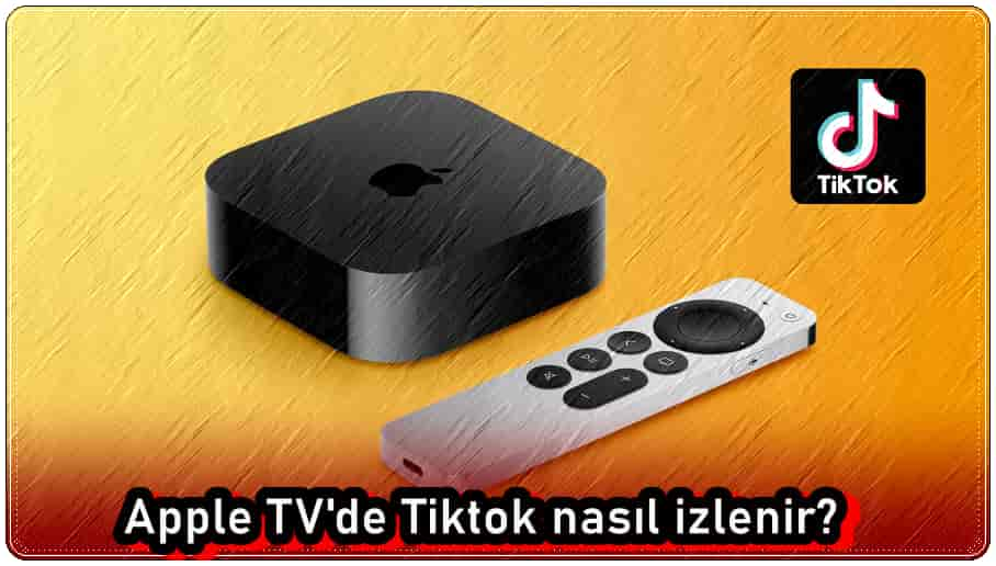 Apple TV'de Tiktok Nasıl İzlenir?