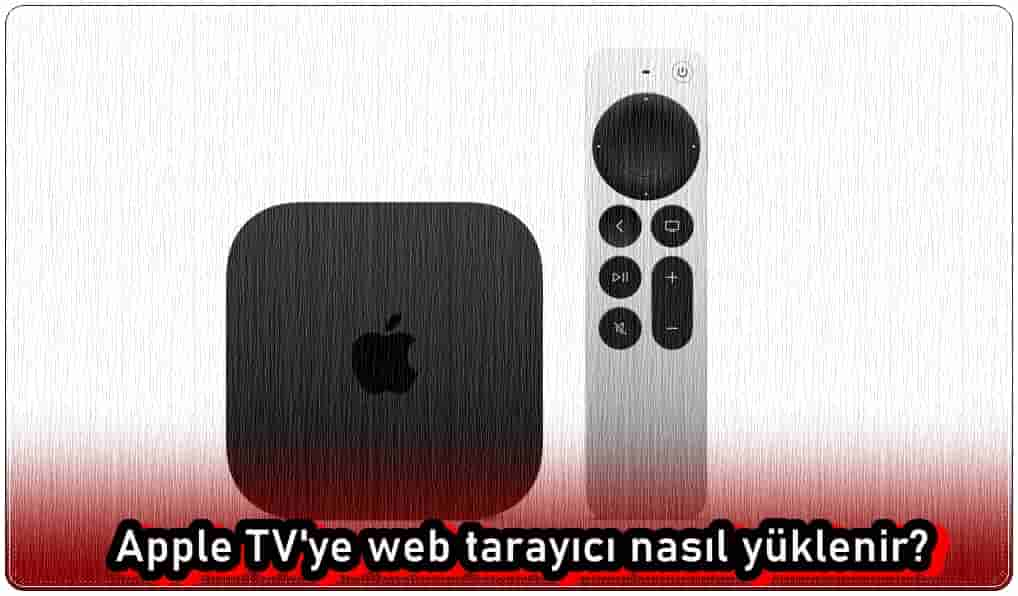 Apple TV'de Web Tarayıcı Var Mı?