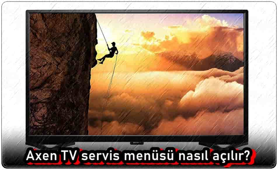 Axen TV Servis Menüsüne Nasıl Girilir?