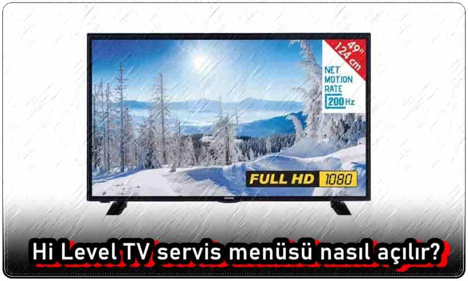 Hi Level TV Servis Menüsüne Nasıl Girilir?