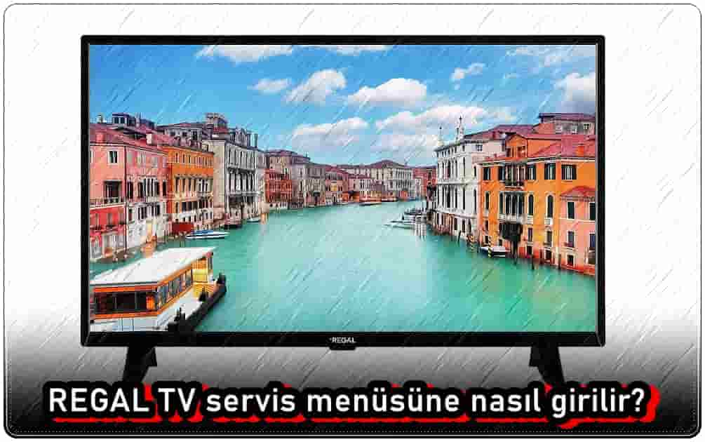 Regal TV Servis Menüsüne Nasıl Girilir?